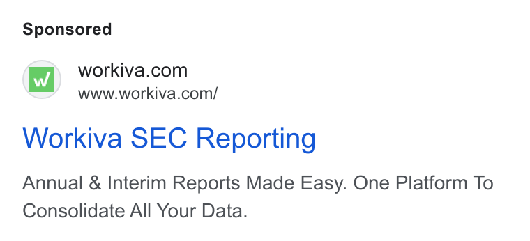 Workiva ad on Google Ads: www.workiva.com/ Workiva SEC Reporting Annual & Interim Reports Made Easy. One Platform To Consolidate All Your Data.