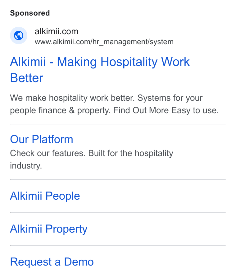 Alkimii ad on Google Ads: www.alkimii.com/hr_management/system Alkimii - Making Hospitality Work Better We make hospitality work better. Systems for your people finance & property. Find Out More Easy to use. Our Platform Check our features. Built for the hospitality industry. Alkimii People Alkimii Property Request a Demo