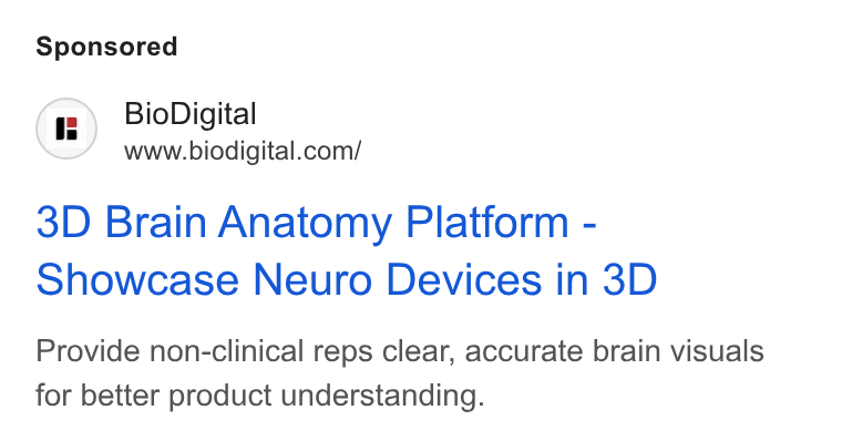 BioDigital ad on Google Ads: 3D Brain Anatomy Platform - Showcase Neuro Devices in 3D Provide non-clinical reps clear, accurate brain visuals for better product understanding.