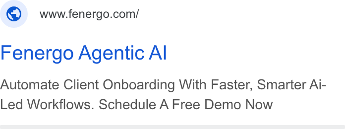 Fenergo ad on Google Ads: Fenergo Agentic Al Automate Client Onboarding With Faster, Smarter Aji- Led Workflows. Schedule A Free Demo Now