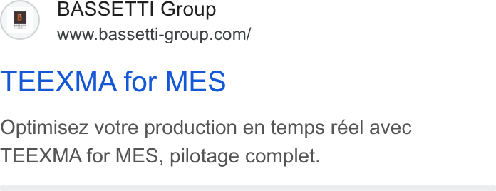 BASSETTI France ad on Google Ads: TEEXMA for MES Optimisez votre production en temps reel avec TEEXMA for MES, pilotage complet.