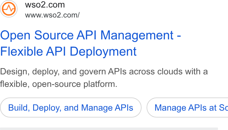 WSO2 ad on Google Ads: www.wso2.com/ Open Source API Management - Flexible AP! Deployment Design, deploy, and govern APIs across clouds with a flexible, open-source platform. Build, Deploy, and Manage APIs } ( Manage APIs at Sc