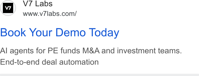 V7 ad on Google Ads: Book Your Demo Today Al agents for PE funds M& A and investment teams. End-to-end deal automation