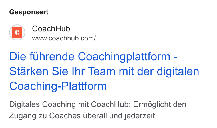 CoachHub ad on Google Ads: Gesponsert Die fuhrende Coachingplattform - Starken Sie Ihr Team mit der digitalen Coaching-Plattform Digitales Coaching mit Coach Hub: Ermdglicht den Zugang zu Coaches Uuberall und jederzeit