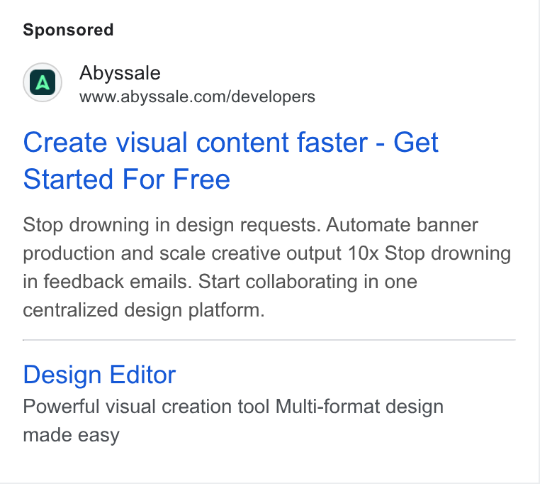 Abyssale ad on Google Ads: Create visual content faster - Get Started For Free Stop drowning in design requests. Automate banner production and scale creative output 10x Stop drowning in feedback emails. Start collaborating in one centralized design platform. Design Editor Powerful visual creation tool Multi-format design made easy