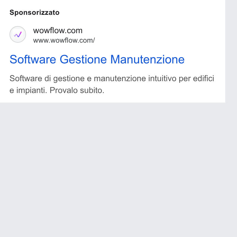 Wowflow ad on Google Ads: www.wowflow.com/ Software Gestione Manutenzione Software di gestione e manutenzione intuitivo per edifici e impianti. Provalo subito.