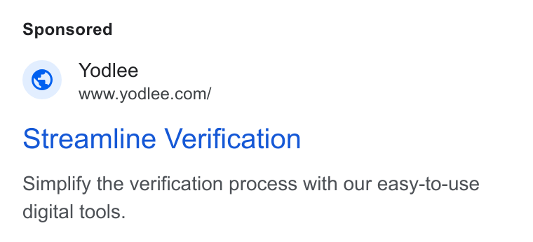 Yodlee ad on Google Ads: Streamline Verification Simplify the verification process with our easy-to-use digital tools.