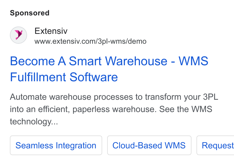 Extensiv ad on Google Ads: Become A Smart Warehouse - WMS Fulfillment Software Automate warehouse processes to transform your 3PL into an efficient, paperless warehouse. See the WMS technology... Seamless Integration | | Cloud-Based WMS | Request