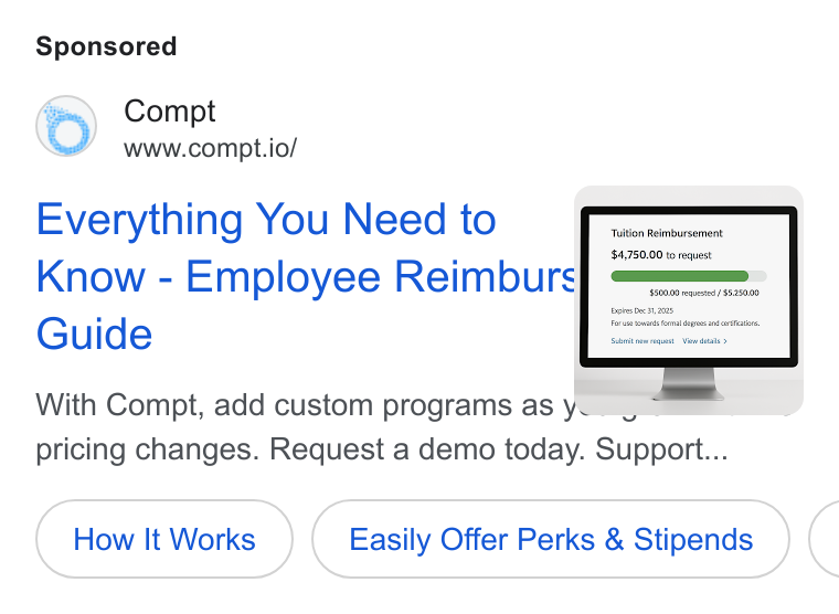 Compt ad on Google Ads: Compt www.compt.io/ Everything You Need to van somoen Know - Employee Reimburs| = i $500.00 requested / $5.250.00 ‘ephes Dec 31,2025. Forse towards formal degyons and <aneteations. With Compt, add custom programs as Jinan, 2 soy pricing changes. Request a demo today. Support... How It Works Easily Offer Perks & Stipends (