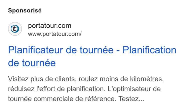portatour ad on Google Ads: www.portatour.com/ Planificateur de tournée - Planification de tournée Visitez plus de clients, roulez moins de kilometres, réduisez l'effort de planification. L'optimisateur de tournée commerciale de référence. Testez...