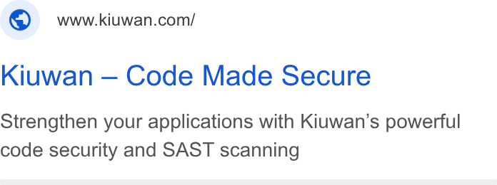 Kiuwan ad on Google Ads: Kiuwan — Code Made Secure Strengthen your applications with Kiuwan’s powerful code security and SAST scanning
