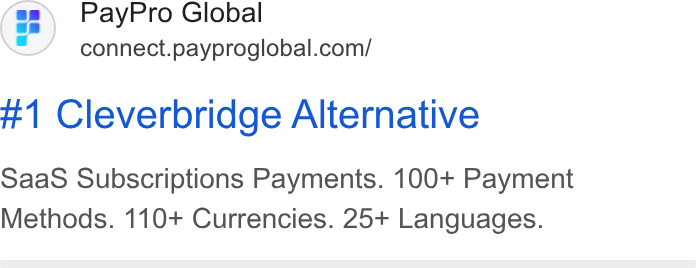 PayPro Global ad on Google Ads: #1 Cleverbridge Alternative Saa S Subscriptions Payments. 100+ Payment Methods. 110+ Currencies. 25+ Languages.