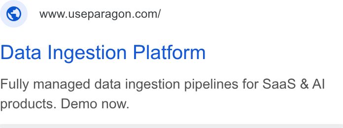 Paragon ad on Google Ads: Data Ingestion Platform Fully managed data ingestion pipelines for Saa S & Al products. Demo now.