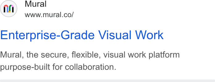 Mural ad on Google Ads: Enterprise-Grade Visual Work Mural, the secure, flexible, visual work platform purpose-built for collaboration.
