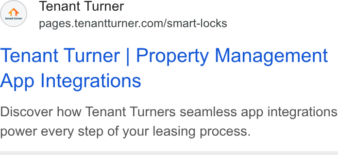 Tenant Turner ad on Google Ads: Tenant Turner | Property Management App Integrations Discover how Tenant Turners seamless app integrations power every step of your leasing process.