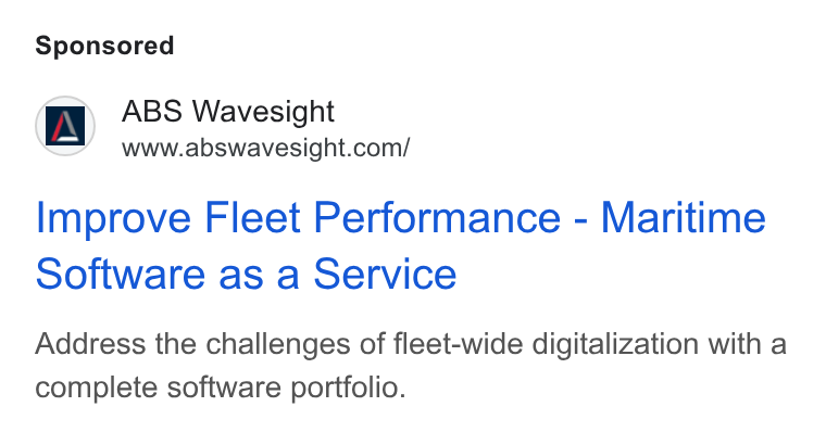 ABS Wavesight ad on Google Ads: Improve Fleet Performance - Maritime Software as a Service Address the challenges of fleet-wide digitalization with a complete software portfolio.