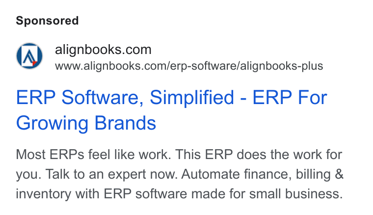 AlignBooks ad on Google Ads: www.alignbooks.com/erp-software/alignbooks-plus ERP Software, Simplified - ERP For Growing Brands Most ERPs feel like work. This ERP does the work for you. Talk to an expert now. Automate finance, billing & inventory with ERP software made for small business.