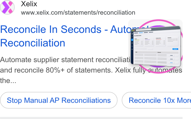 Xelix ad on Google Ads: Reconcile In Seconds - Autog== Reconciliation | the... Stop Manual AP Reconciliations ) ( Reconcile 10x Mor