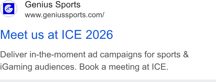 Genius Sports ad on Google Ads: Meet us at ICE 2026 Deliver in-the-moment ad campaigns for sports & i Gaming audiences. Book a meeting at ICE.