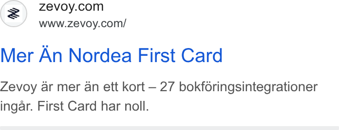 Zevoy ad on Google Ads: www.zevoy.com/ Mer An Nordea First Card Zevoy ar mer an ett kort — 27 bokforingsintegrationer ingar. First Card har noll.