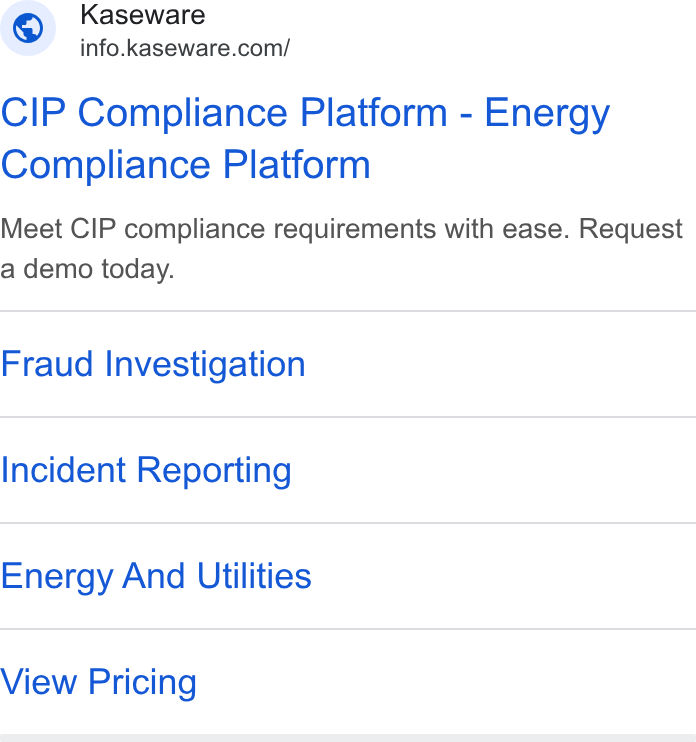 Kaseware ad on Google Ads: CIP Compliance Platform - Energy Compliance Platform Meet CIP compliance requirements with ease. Request a demo today. Fraud Investigation Incident Reporting Energy And Utilities View Pricing