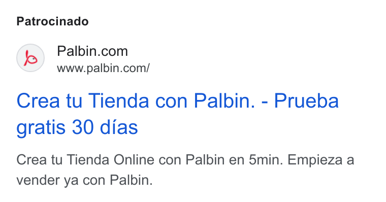 Palbin.com ad on Google Ads: www.palbin.com/ Crea tu Tienda con Palbin. - Prueba gratis 30 dias Crea tu Tienda Online con Palbin en 5min. Empieza a vender ya con Palbin.
