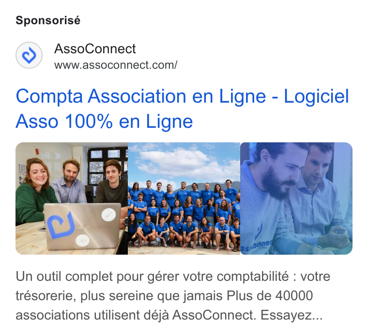 AssoConnect ad on Google Ads: Sponsorisé Compta Association en Ligne - Logiciel Asso 100% en Ligne Un outil complet pour gérer votre comptabilité : votre trésorerie, plus sereine que jamais Plus de 40000 associations utilisent déja Asso Connect. Essayez...