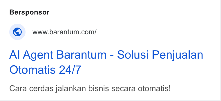 Barantum.com ad on Google Ads: Al Agent Barantum - Solusi Penjualan Otomatis 24/7 Cara cerdas jalankan bisnis secara otomatis!