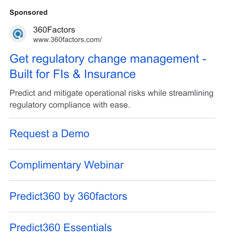 360factors ad on Google Ads: Get regulatory change management - Built for Fls & Insurance Predict and mitigate operational risks while streamlining regulatory compliance with ease. Request a Demo Complimentary Webinar Predict360 by 360factors Predict360 Essentials