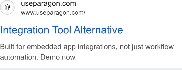 Paragon ad on Google Ads: ’ WWww.useparagon.com/ Integration Tool Alternative Built for embedded app integrations, not just workflow automation. Demo now.