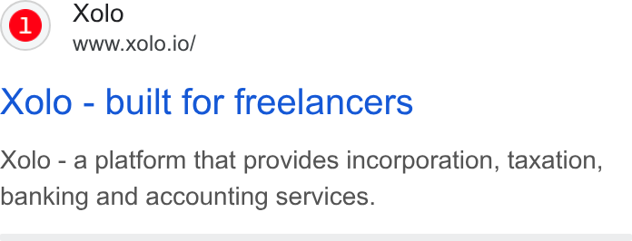 Xolo ad on Google Ads: Xolo www.xolo.io/ Xolo - built for freelancers Xolo - a platform that provides incorporation, taxation, banking and accounting services.