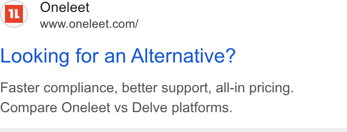 Oneleet ad on Google Ads: Looking for an Alternative? Faster compliance, better support, all-in pricing. Compare Oneleet vs Delve platforms.