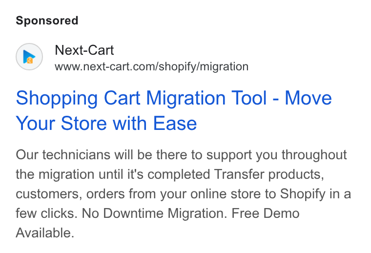 Next-Cart ad on Google Ads: Shopping Cart Migration Tool - Move Your Store with Ease Our technicians will be there to support you throughout the migration until it's completed Transfer products, customers, orders from your online store to Shopify in a few clicks. No Downtime Migration. Free Demo Available.