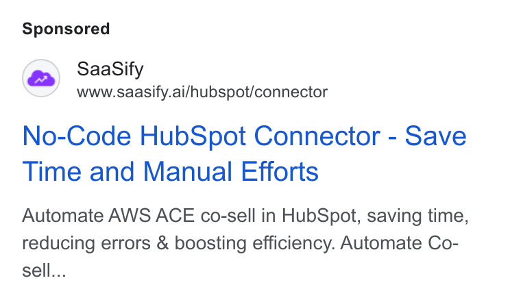 SaaSify ad on Google Ads: Saa Sify www.saasify.ai/nubspot/connector No-Code Hub Spot Connector - Save Time and Manual Efforts Automate AWS ACE co-sell in Hub Spot, saving time, reducing errors & boosting efficiency. Automate Co- sell...