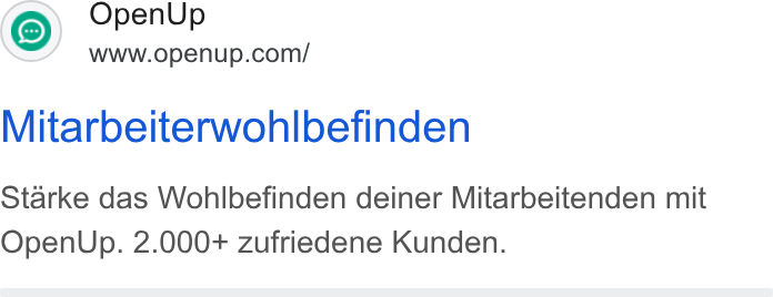 OpenUp ad on Google Ads: Mitarbeiterwohlbefinden Starke das Wohlbefinden deiner Mitarbeitenden mit Open Up. 2.000+ zufriedene Kunden.