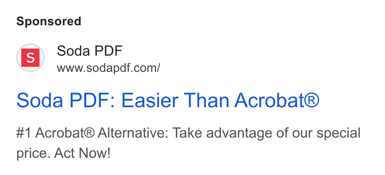 Soda PDF ad on Google Ads: Soda PDF: Easier Than Acrobat® #1 Acrobat® Alternative: Take advantage of our special price. Act Now!