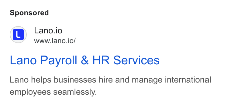 Lano ad on Google Ads: Lano Payroll & HR Services Lano.io www.lano.io/ Lano helps businesses hire and manage international employees seamlessly.