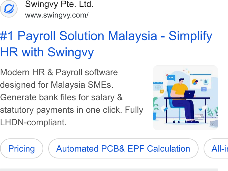 Swingvy ad on Google Ads: #1 Payroll Solution Malaysia - Simplify HR with Swingvy Modern HR & Payroll software designed for Malaysia SMEs. Generate bank files for salary & statutory payments in one click. Fully LHDN-compliant. Pricing) (Automated PCB& EPF Calculation ) Automated PCB& EPF Calculation }) ( All-it