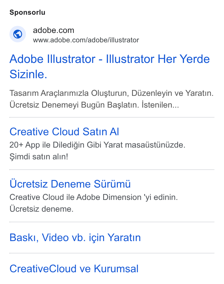 Adobe ad on Google Ads: Www.adobe.com/adobe/illustrator Adobe Illustrator - Illustrator Her Yerde Sizinle. Tasarim Araclarimizla Olusturun, Dizenleyin ve Yaratin. Ucretsiz Denemeyi Bugiin Baslatin. Istenilen... Creative Cloud Satin Al 20+ App ile Diledigin Gibi Yarat masatstintzde. Simdi satin alin! Ucretsiz Deneme Stirimti Creative Cloud ile Adobe Dimension ‘yi edinin. Ucretsiz deneme. Bask, Video vb. igin Yaratin Creative Cloud ve Kurumsal