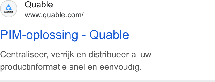 QUABLE ad on Google Ads: PIM-oplossing - Quable Centraliseer, verrijk en distribueer al uw productinformatie snel en eenvoudig.