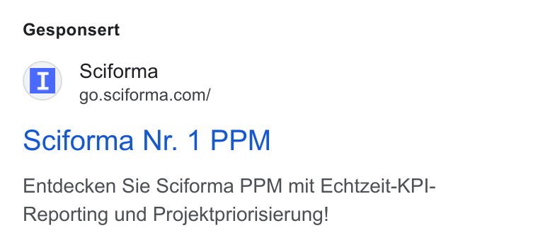 Sciforma ad on Google Ads: Gesponsert Sciforma Nr. 1 PPM Entdecken Sie Sciforma PPM mit Echtzeit-KPI- Reporting und Projektpriorisierung!