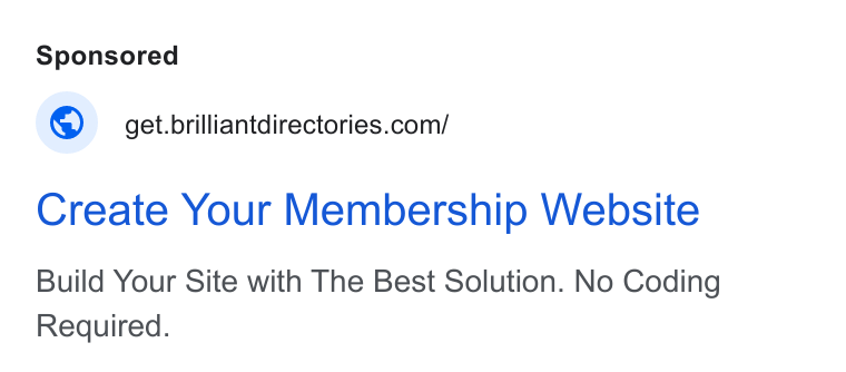 Brilliant Directories ad on Google Ads: Create Your Membership Website Build Your Site with The Best Solution. No Coding Required.