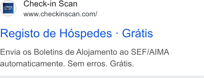 Check-in Scan ad on Google Ads: Registo de Hospedes : Gratis Envia os Boletins de Alojamento ao SEF/AIMA automaticamente. Sem erros. Gratis.