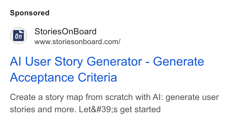 StoriesOnBoard ad on Google Ads: Al User Story Generator - Generate Acceptance Criteria Create a story map from scratch with Al: generate user stories and more. Let's get started