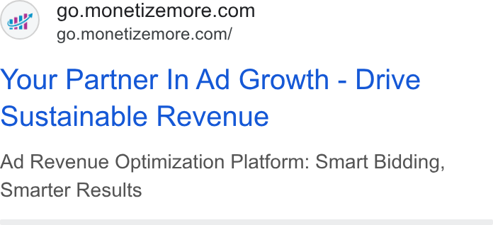 MonetizeMore ad on Google Ads: go.monetizemore.com/ Your Partner In Ad Growth - Drive Sustainable Revenue Ad Revenue Optimization Platform: Smart Bidding, Smarter Results