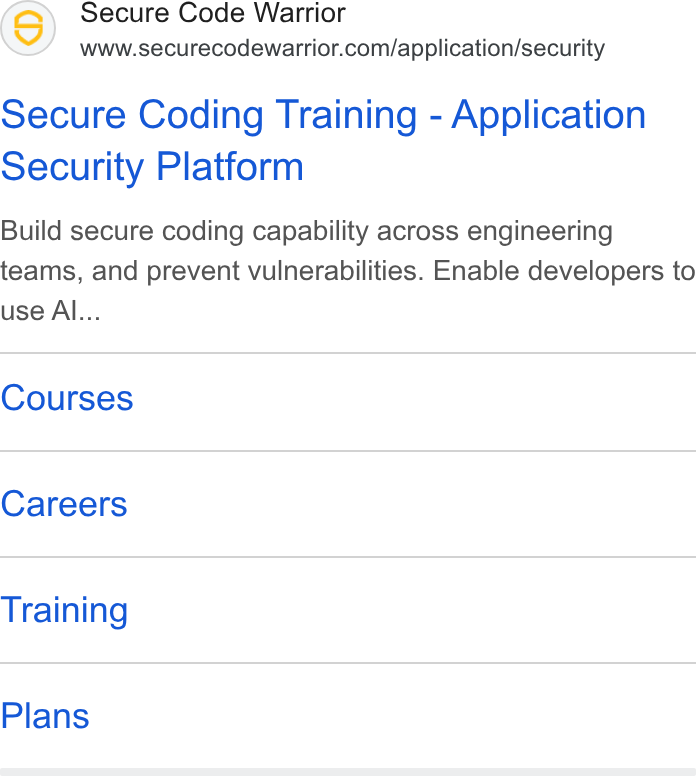 Secure Code Warrior ad on Google Ads: Secure Coding Training - Application Security Platform Build secure coding capability across engineering teams, and prevent vulnerabilities. Enable developers to use Al... Courses Careers Training Plans