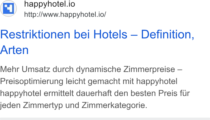 happyhotel ad on Google Ads: happyhotel.io http://www.happyhotel.io/ Restriktionen bei Hotels — Definition, Arten Mehr Umsatz durch dynamische Zimmerpreise — Preisoptimierung leicht gemacht mit happyhotel happyhotel ermittelt dauerhaft den besten Preis fur jeden Zimmertyp und Zimmerkategorie.