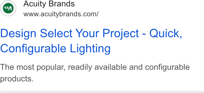 Acuity Brands ad on Google Ads: Design Select Your Project - Quick, Configurable Lighting The most popular, readily available and configurable products.