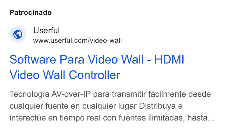 Userful ad on Google Ads: Patrocinado Software Para Video Wall - HDMI Video Wall Controller Tecnologia AV-over-IP para transmitir facilmente desde cualquier fuente en cualquier lugar Distribuya e interactue en tiempo real con fuentes ilimitadas, hasta...