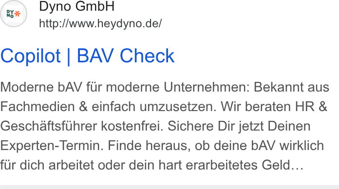 DYNO ad on Google Ads: Copilot | BAV Check Moderne b AV fur moderne Unternehmen: Bekannt aus Fachmedien & einfach umzusetzen. Wir beraten HR & Geschaftsfuhrer kostenfrei. Sichere Dir jetzt Deinen Experten-Termin. Finde heraus, ob deine b AV wirklich fur dich arbeitet oder dein hart erarbeitetes Geld...